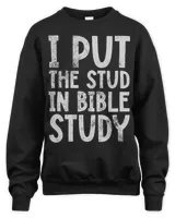 Christian I Put The Stud In Bible Study Christian Religion Distressed