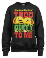 Cinco De Mayo Taco Dirty To Me