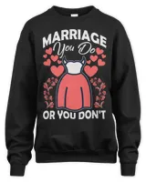 Wedding Marriage 2You Do Or You Dont