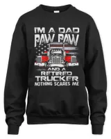 I'm Dad Paw Paw Retired Trucker Nothing Scares Me USA Flag T-Shirt