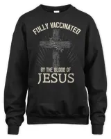 Fully Vaccinated By The Blood Of Jesus Funny Christian T-Shirt