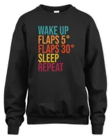 Wake up Flaps  Flaps  Sleep Repeat Funny Saying for Pilot T-Shirt