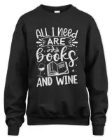All I Need Are Books And Wine Funny Cute Reading T-shirt