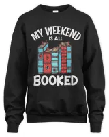 My weekend is all Booked Book Lover Librarian Book Nerd 1