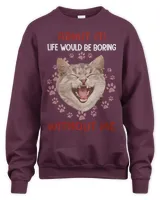 Cat - Life would be boring without me Classic T-Shirt