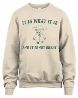 It is what it is and its not great Unisex Heavy Sweatshirt