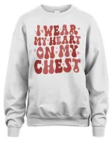 I Wear My Heart On My Chest Sweatshirt, Hoodies, Tote Bag, Canvas