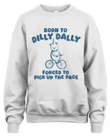 Born To Dilly Dally Unisex T-Shirt Funny Shirt