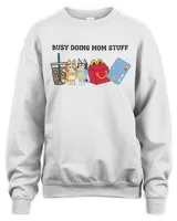 Busy Doing Mom Stuff Sweatshirt Funny Mom Sweatshi