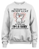 Cat Mom I Am A Baby Cat HOC140323A3