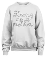 Strong as a Mother Cute Feminist Mom Gift T-Shirt
