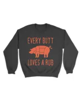 Every Butt Loves a Rub Funny BBQ Humor Barbecue Grilling 21