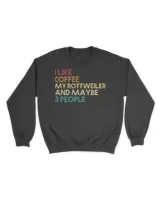 Rottweiler Dog Owner Coffee Lovers Quote Gift Vintage Retro Sweatshirt