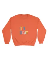 Typography It's Okay T-Shirt