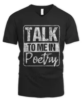 Talk To Me In Poetry T-Shirt
