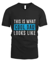 This Is What Cool Dad Looks Like Fathers Day T shirts