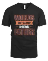 Worlds Best Farter Ever I Mean Father Fathers Day T shirts