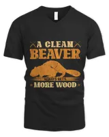 Clean Beaver Always Gets More Wood Adult Joke Beaver Hunter