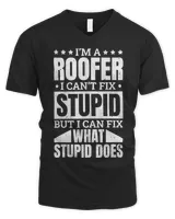 I’M A Roofer I Can’T Fix Stupid Roofing Roofer