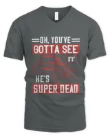 Oh, you've gotta see it. He's super dead-01