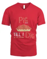 Pie Til I die Thanksgiving Pun0 T-Shirt