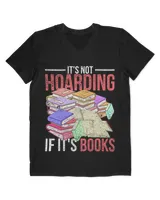 Funny Hoarder Book Reading Lover Bookworm Librarian Hoarding