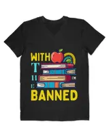 Im with The Banned Books 2I Read Funny Banned Book Lovers