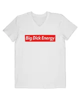 big dick energy t shirt