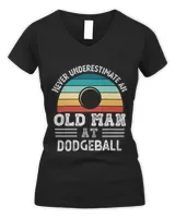 Mens Never underestimate an Old Man at Dodgeball Fathers Day