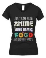 Funny Japanese I Only Care About Anime Video Games and Food
