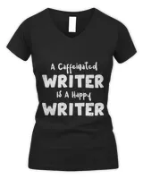 Writer A Caffeinated Writer Is A Happy Writer Coffee