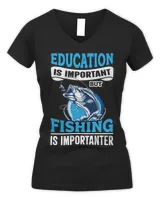 Education Is Important But Fishing Is Importanter Fishing9 T-Shirt