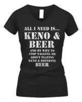 All I Need Is… Keno & Beer, Distressed Look, By Yoraytees Shirt