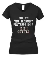 Due To Economy Pretend Irish Setter Easy Halloween Costume T-shirt