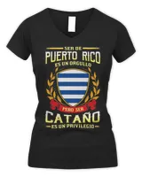 Ser De Puerto Rico Es Un Orgullo Pero Ser Catano Es Un Privilegio Shirt