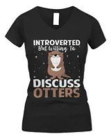 Introverted but Willing to Discuss Otters Funny Otter Lover