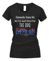 Fireworks Scare Me Here For BBQ Forth Of July Cooking Funny T-Shirt