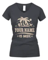 Relax YOUR NAME Is Here . Custom T-Shirt Printing