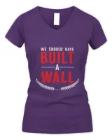 Cool We Should Have Built A Wall Western Lovers gift T-Shirt