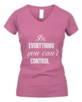 I'm Everything You Can Not Control