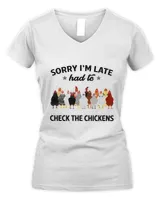 Sorry I'm Late Had To Check The Chickens