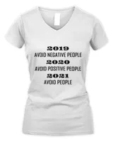 2019 Avoid Negative People 2020 Avoid Positive People 22 Avoid People9 T-Shirt