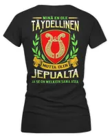 Minä En Ole Täydellinen Mutta Olen Jepualta Ja Se On Melkein Sama Asia Shirt