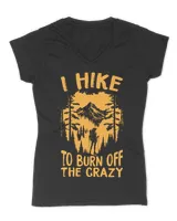 Hiking - I Hike To Burn Off The Crazy Woman T-Shirt