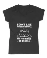 I Don't Like Morning People Or Mornings Or People Funny Cat HOC270323A11