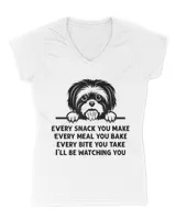 Every Snack You Make Meal You Bake Funny Shih Tzu Dog Lover HOD010223A6