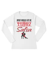 Salsa Dancing Latin Dance Dancer Life Without Salsa