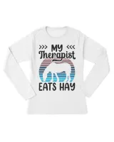 My Therapist Eats Hay Riding Horse Lover Equestrian Rider