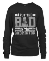 Badminton Funny Saying Player Gift T-Shirt