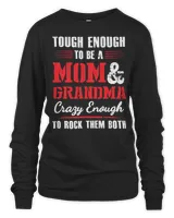 Mother Grandma tough enough to be a mom and grandma crazy enough 420 Mom Grandmother